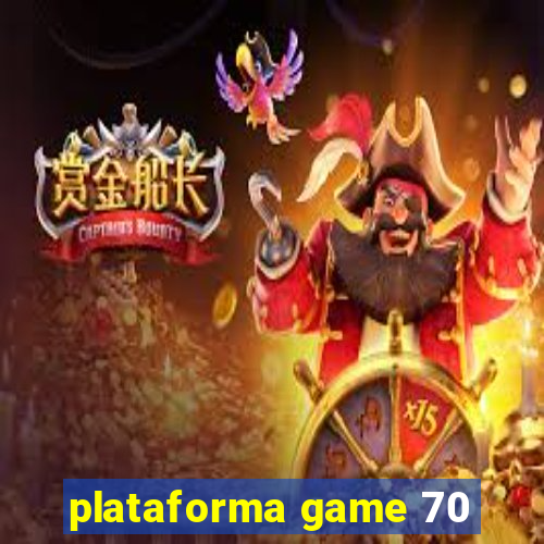 plataforma game 70